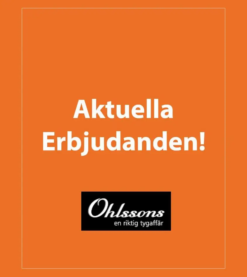 Ohlssons Tyger Aktuella Erbjudanden! - 1/12